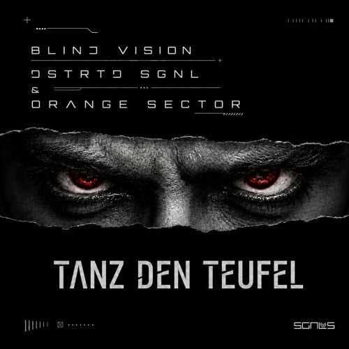 Blind Vision & DSTRTD SGNL & Orange Sector - Tanz Den Teufel (2026) [Single]