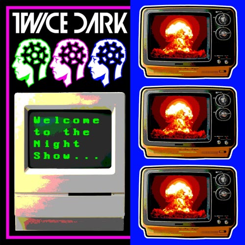 Twice Dark - Welcome To The Night Show (2026) [EP]