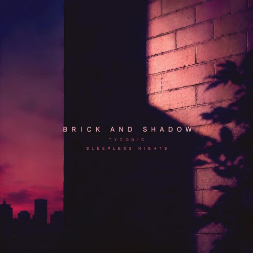 Tyconic - Brick And Shadow (2026) [Single]