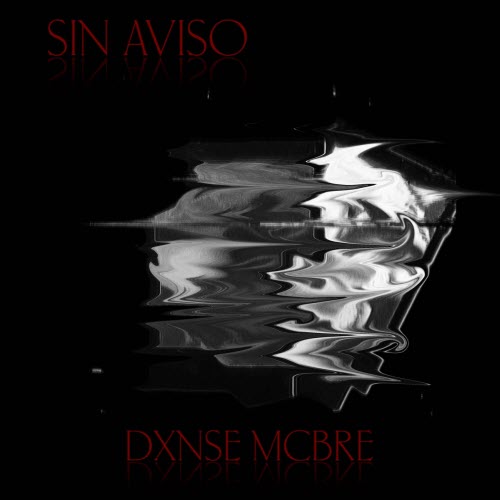 DXNSE MCBRE - Sin Aviso (2025) [Single]