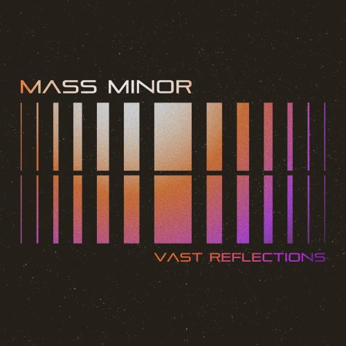 Mass Minor - Vast Reflections (2024) [EP]