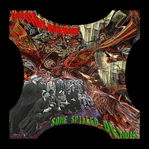 Torsion Boneworm - Some Spilled Demons II (2012)