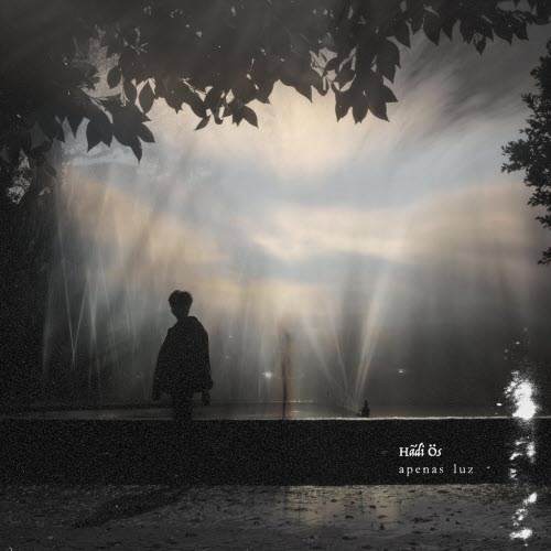 Hādi Ös - Apenas Luz (2026) [EP]