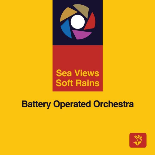 Battery Operated Orchestra - Sea Views Soft Rains (2026)