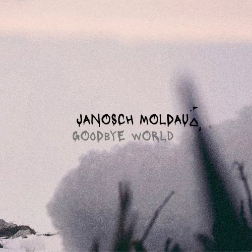 Janosch Moldau - Goodbye World (2026) [Single]