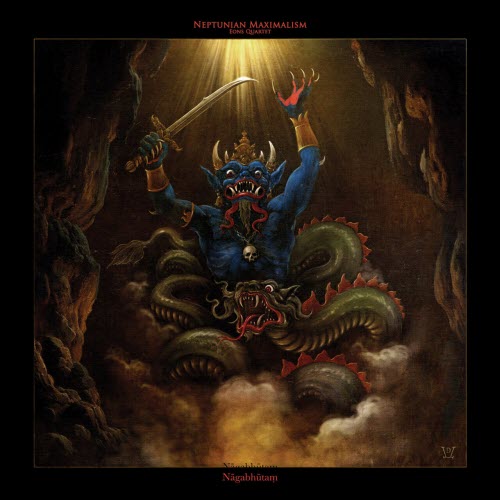 Neptunian Maximalism - Nāgabhūtaṃ (2026)