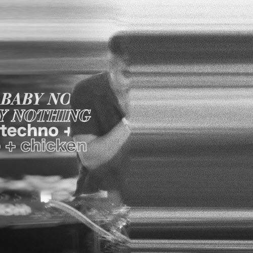 Baby Nothing - Techno / Chicken (2026) [Single]