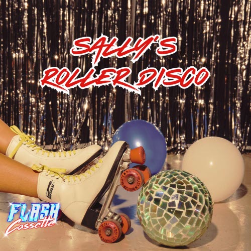 Flash Cassette - Sally's Roller Disco (2026) [Single]