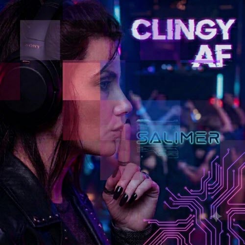 SAlimer - Clingy AF (2026) [Single]