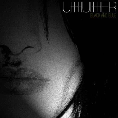 Uh Huh Her - Black And Blue (2011) [EP]