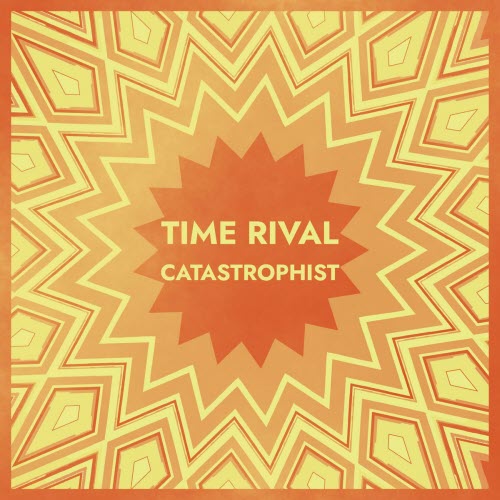 Time Rival - Catastrophist (2024)