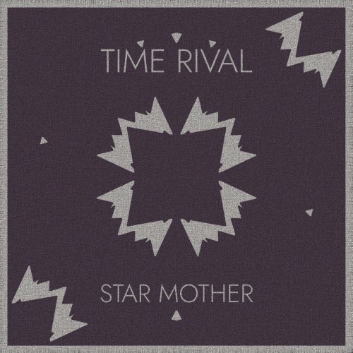 Time Rival - Star Mother (2024) [EP]