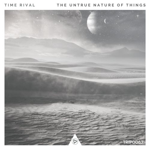 Time Rival - The Untrue Nature Of Things (2021)