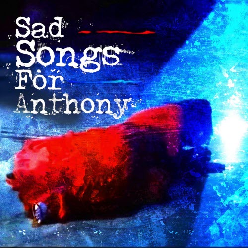Gary Marx - Sad Songs For Anthony (2025)