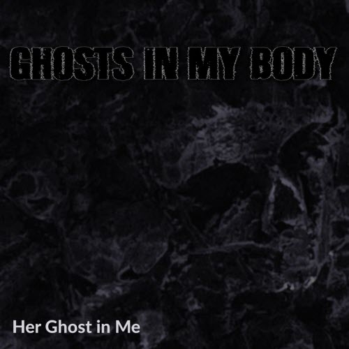 Ghosts In My Body - Her Ghost In Me (2026) [Single]