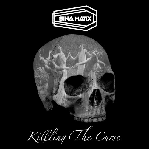 Sina Matix - Killing The Curse (2026) [Single]