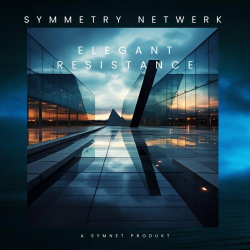 Symmetry Netwerk - Elegant Resistance (2025)