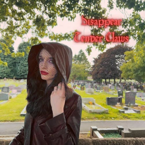 Tender Claws - Disappear (2025) [Single]