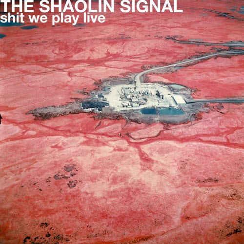 The Shaolin Signal - Shit We Play Live (2012)