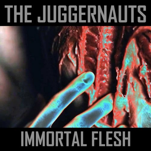 The Juggernauts - Immortal Flesh (2026) [Single]