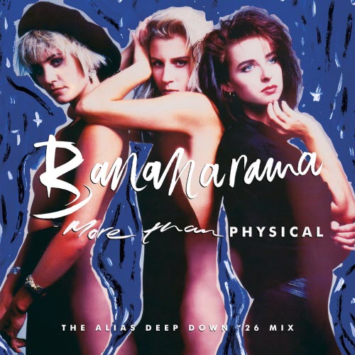Bananarama - More Than Physical (The Alias Mixes) (2026) [Single]