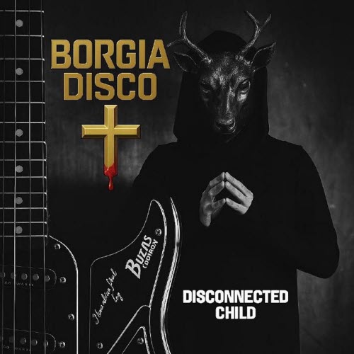Borgia Disco - Disconnected Child (2026) [EP]