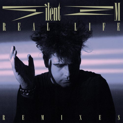 Silent EM - Real Life (Remixes) (2026)