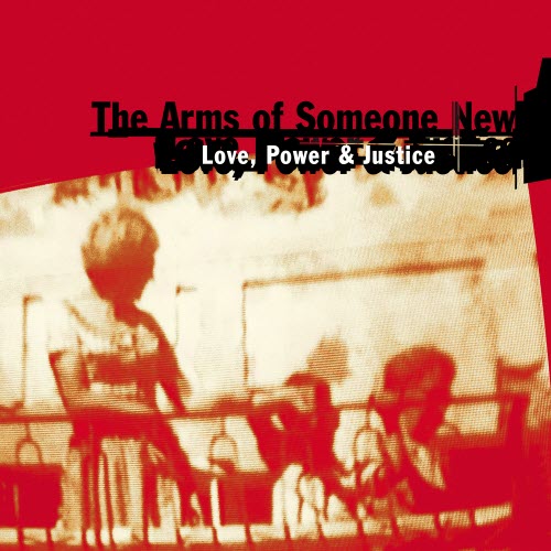 The Arms Of Someone New - Love, Power & Justice (40th Anniversary Deluxe Edition) (2026)