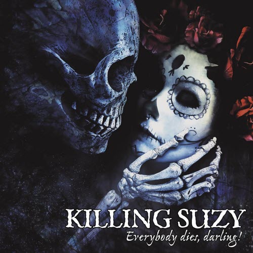 Killing Suzy - Everybody Dies, Darling! (2017)