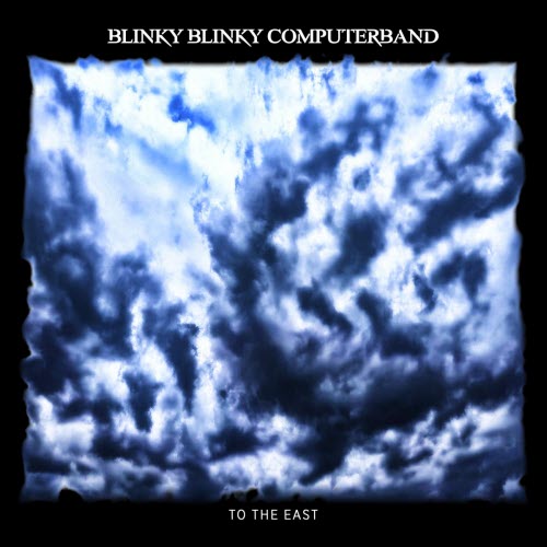 Blinky Blinky Computerband - To The East (2026) [EP]