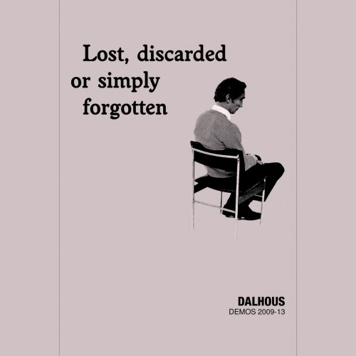 Dalhous - Lost, Discarded Or Simply Forgotten (Demos 2009-13) (2026)