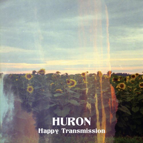 huron - Happy Transmission (2019)