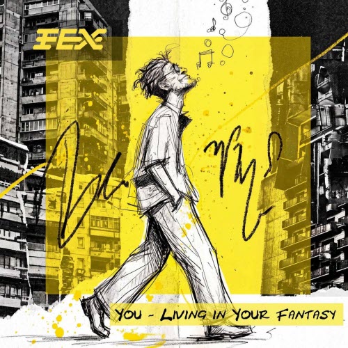 FEX - You - Living In Your Fantasy (Radio Edit) (2026) [Single]