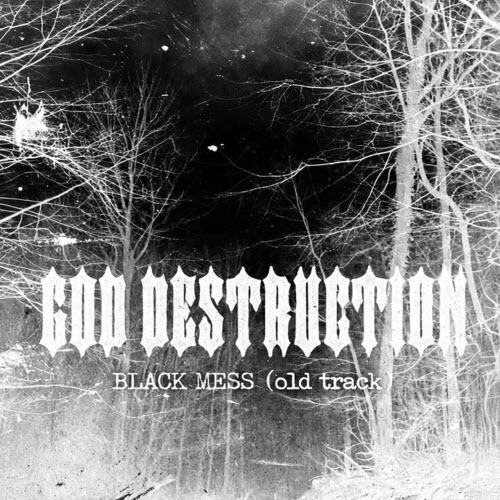 God Destruction - Black Mess (2026) [Single]