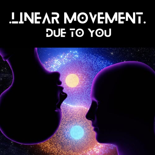 Linear Movement - Due To You (Reimagined) (2026) [Single]