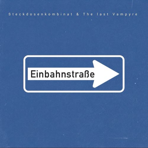 Steckdosenkombinat - Einbahnstraße (2026) [Single]