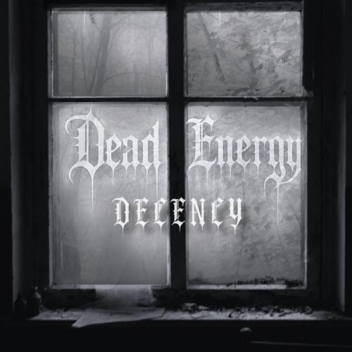 Dead Energy - Decency (2026) [Single]
