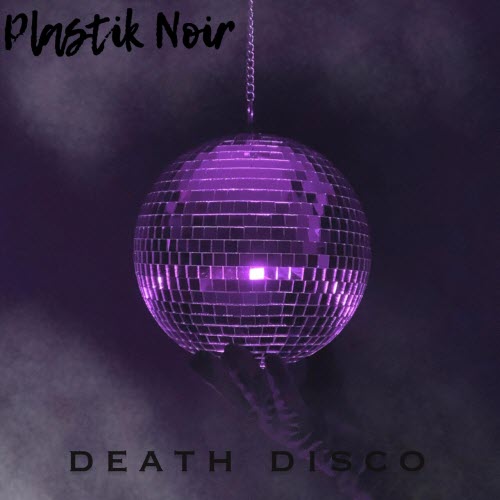 Plastik Noir - Death Disco (2026) [EP]