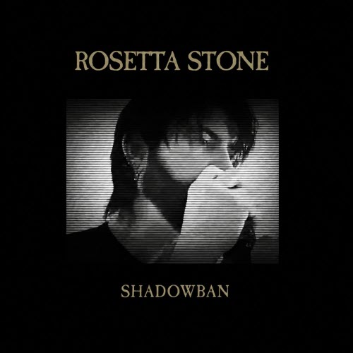 Rosetta Stone - Shadowban (2026) [Single]
