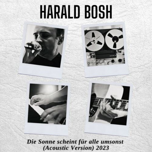 Harald Bosh - Die Sonne Scheint F​ür Alle Umsonst (Acoustic Version 2023) (2023) [Single]