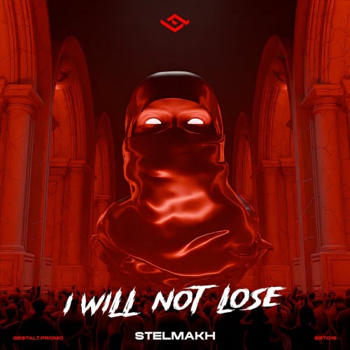 Stelmakh - I Will Not Lose (2024) [EP]