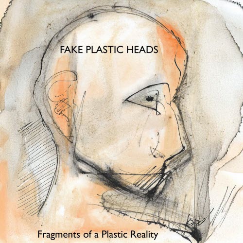 Fake Plastic Heads - Fragments Of A Plastic Reality (2026) [Reissue]