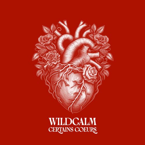 Wildcalm - Certain Coeurs (2026) [EP]