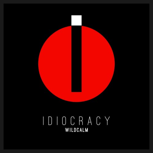Wildcalm - Idiocracy (2024)
