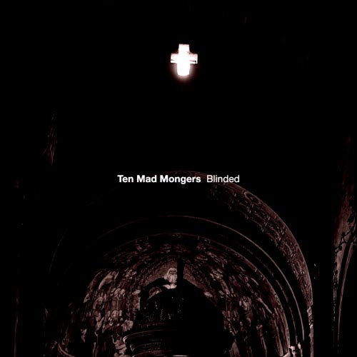 Ten Mad Mongers - Blinded (2026) [Single]
