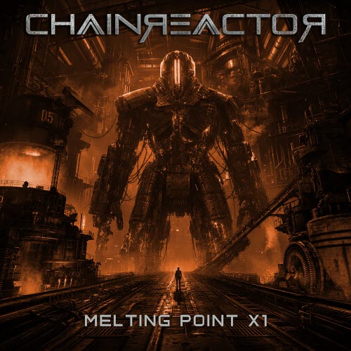 Chainreactor - Melting Point X1 (2026) [EP]