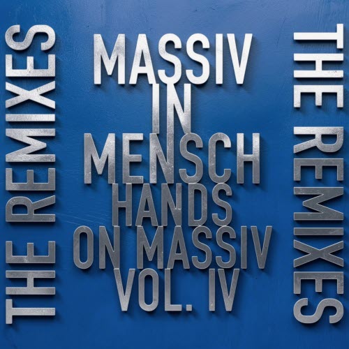 Massiv In Mensch - Hands On Massiv Vol. IV (The Remixes) (2026)