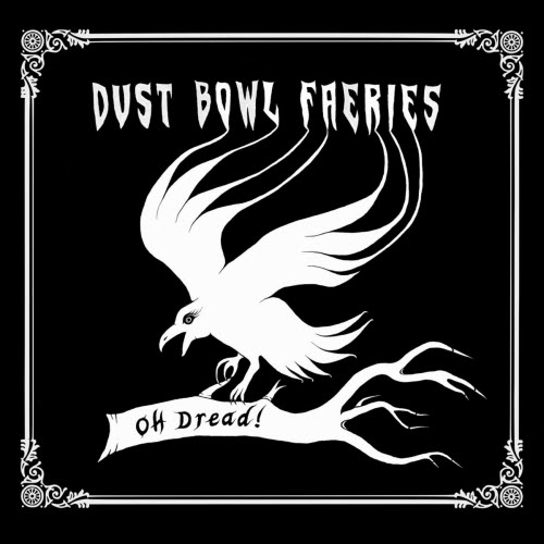 Dust Bowl Faeries - Oh Dread! (2026) [EP]
