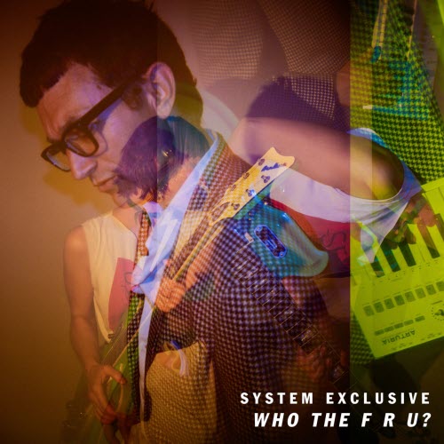System Exclusive - Who The F R U? (2026) [Single]