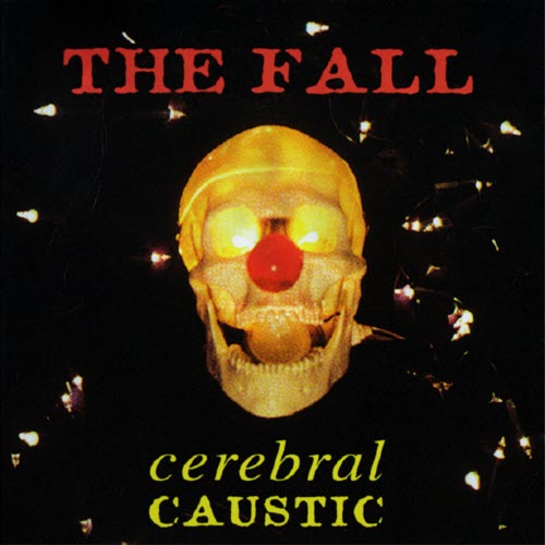 The Fall - Cerebral Caustic (2026 Expanded Edition) (2026) [5CD]